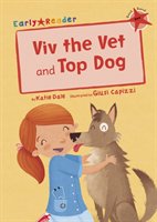Viv the Vet and Top Dog (Early Reader) Dale Katie