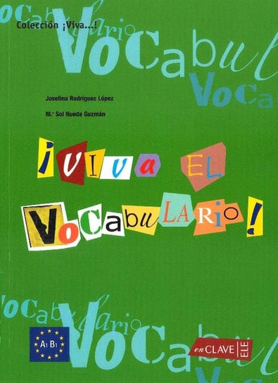 Viva el Vocabulario. Język hiszpański. Podręcznik. Poziom A1-B1 Lopez Josefina Rodriguez, Guzman Maria sol Nueda
