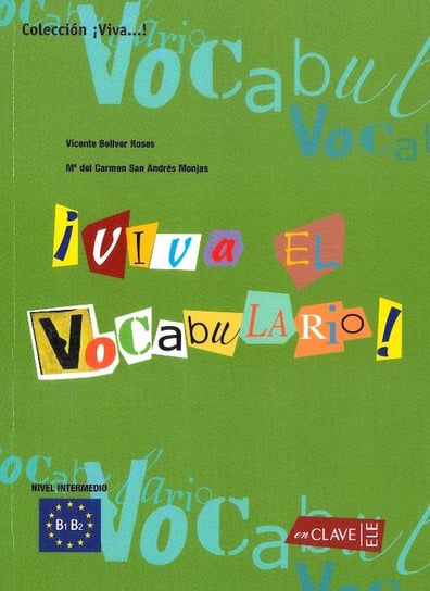 Viva el Vocabulario. Język hiszpański. Podręcznik. Poziom B1-B2 Opracowanie zbiorowe