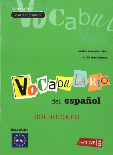 Viva el Vocabulario. Soluciones. Język hiszpański. Książka z kluczem. Poziom A1-A2 Lopez Josefina Rodriguez, Guzman Maria sol Nueda
