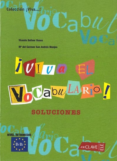 Viva el Vocabulario. Soluciones. Język hiszpański. Poziom B1-B2 Opracowanie zbiorowe