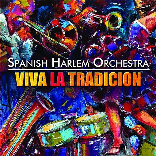 Viva la Tradición Spanish Harlem Orchestra