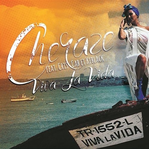 Viva la vida Cheraze feat. Cris Cab and Keblack, KeBlack