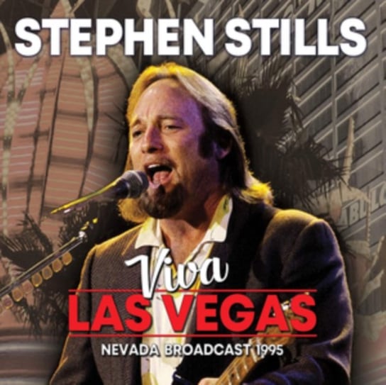 Viva Las Vegas Stephen Stills