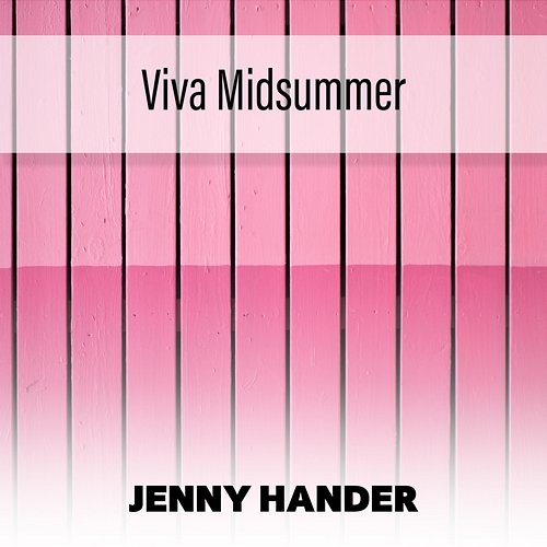 Viva Midsummer Jenny Hander