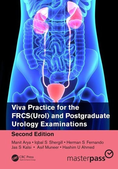 Viva Practice for the FRCS(Urol) and Postgraduate Urology Examinations Opracowanie zbiorowe