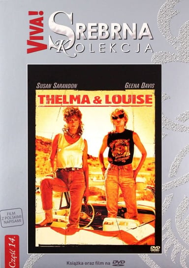 Viva! Srebrna Kolekcja 14: Thelma & Louise (wydanie książkowe) Scott Ridley