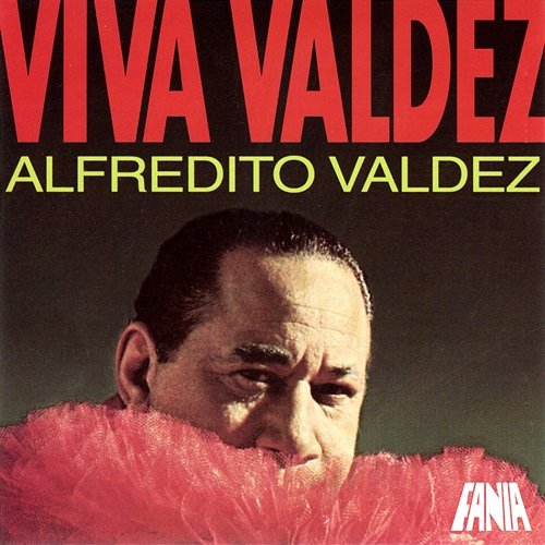 Viva Valdéz Alfredito Valdéz