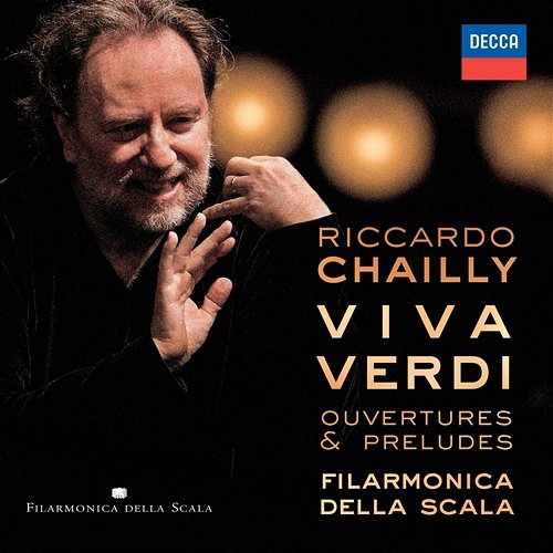 Viva Verdi - Overtures & Preludes Filarmonica Della Scala, Riccardo Chailly
