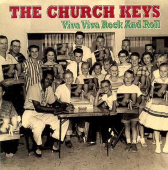 Viva Viva Rock And Roll The Church Keys