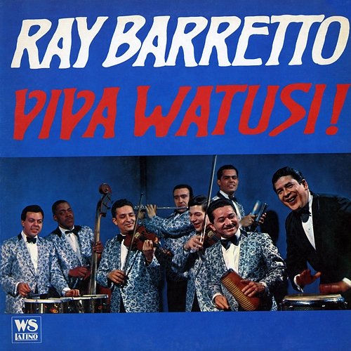 Viva Watusi! Ray Barretto