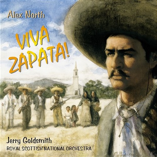 Viva Zapata! Alex North, Jerry Goldsmith, Royal Scottish National Orchestra