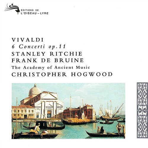 Vivaldi: 6 Concerti, Op.11 Stanley Ritchie, Frank de Bruine, Academy of Ancient Music, Christopher Hogwood