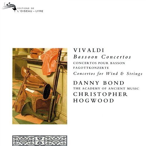 Vivaldi: Bassoon Concertos; Concertos for Wind & Strings Danny Bond, Academy of Ancient Music, Christopher Hogwood