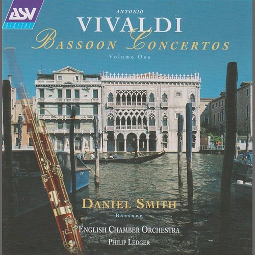 Vivaldi Bassoon Concertos Vol. 1 Daniel Smith, English Chamber Orchestra, Philip Ledger