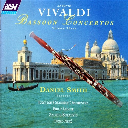 Vivaldi: Bassoon Concertos Vol.3 Daniel Smith, English Chamber Orchestra, Philip Ledger, Zagreber Solisten, Tonko Ninić