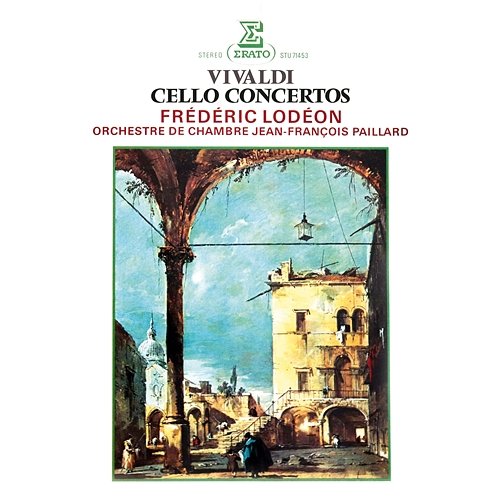 Vivaldi: Cello Concertos, RV 400, 401, 413, 420 & 424 Frédéric Lodéon