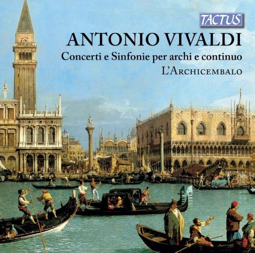Vivaldi: Concerti And Sinfonie For Strings And Continuo L'Archicembalo Ensemble