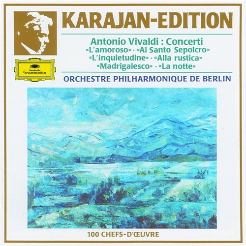 Vivaldi: Concerti "L'amoroso"; "Al Santo Sepolcro"; "L'inquietudine"; "Alla rustica"; "Madrigalesco"; "La notte" Berliner Philharmoniker, Herbert Von Karajan
