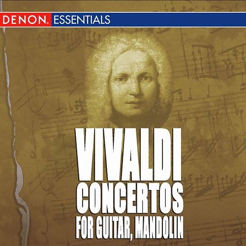 Vivaldi: Concerto for Guitar in D and in C - Concerto for Mandolin in E Major and RV 425 Various Artists