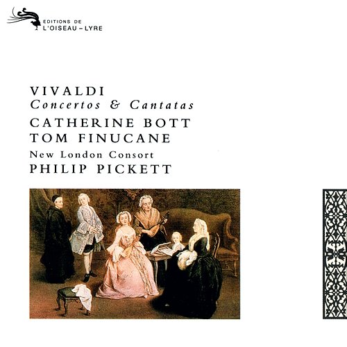 Vivaldi: Concertos and Cantatas Catherine Bott, Tom Finucane, New London Consort, Philip Pickett