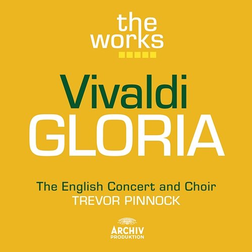 Vivaldi: Gloria in D major RV 589 The English Concert, The English Concert Choir, Trevor Pinnock