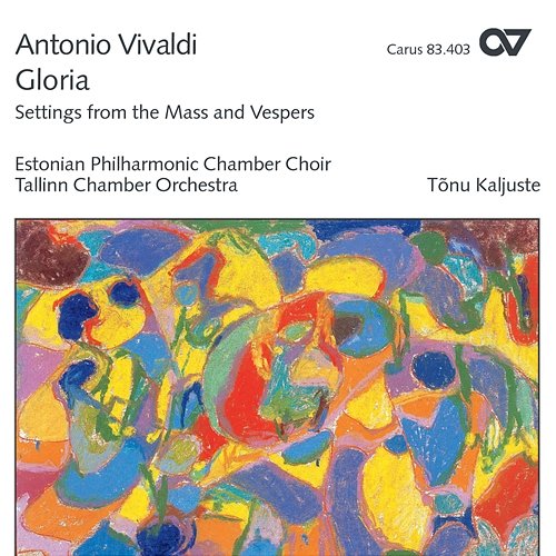 Vivaldi: Gloria - Messsätze und Vespern Estonian Philharmonic Chamber Choir, Tallinn Chamber Orchestra, Tõnu Kaljuste