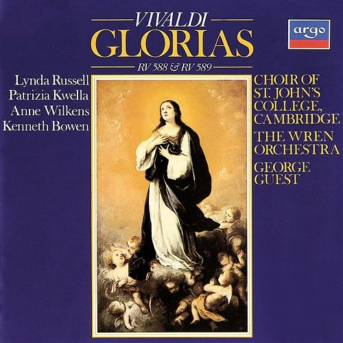 Vivaldi: Gloria, RV588; Gloria, RV589 George Guest, Lynda Russell, Patrizia Kwella, Anne Wilkens, Kenneth Bowen, The Choir of St John’s Cambridge, The Wren Orchestra