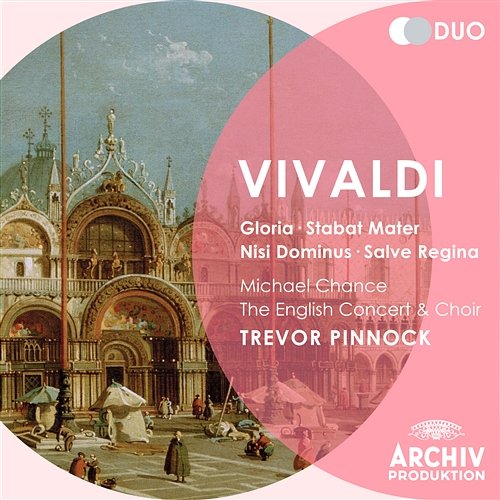 Vivaldi: Gloria; Stabat Mater; Nisi Dominus; Salve Regina The English Concert, Trevor Pinnock