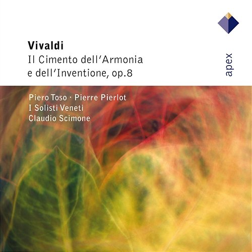 Vivaldi: Il Cimento dell'Armonia e dell'Inventione, Op. 8 Pierre Pierlot, Piero Toso, I Solisti Veneti & Claudio Scimone