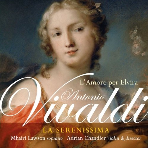 Vivaldi: L'Amore Per Elvira La Serenissima