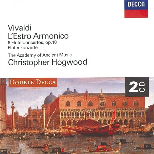 Vivaldi: L'Estro Armonico ; 6 Flute Concertos Stephen Preston, Academy of Ancient Music, Christopher Hogwood