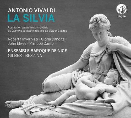 Vivaldi: La Silvia Ensemble Baroque de Nice, Bezzina Gilbert, IInvernizzi Roberta, Banditelli Gloria, Elwes John, Cantor Philippe