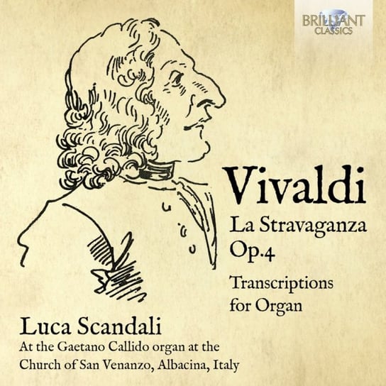 Vivaldi: La Stravaganza Op. 4, Transcriptions for Organ Scandali Luca