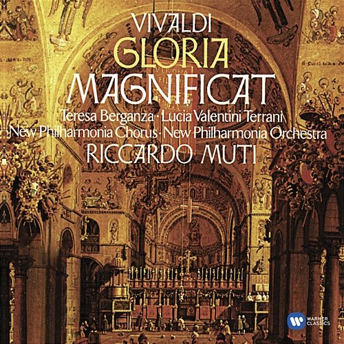 Vivaldi: Magnificat & Gloria Riccardo Muti feat. Lucia Valentini Terrani, Tereza Berganza