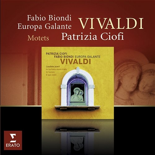 Vivaldi: Motets Fabio Biondi, Europa Galante, Patrizia Ciofi