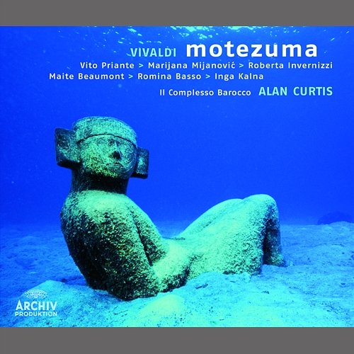 Vivaldi: Motezuma, RV 723 Il Complesso Barocco, Alan Curtis