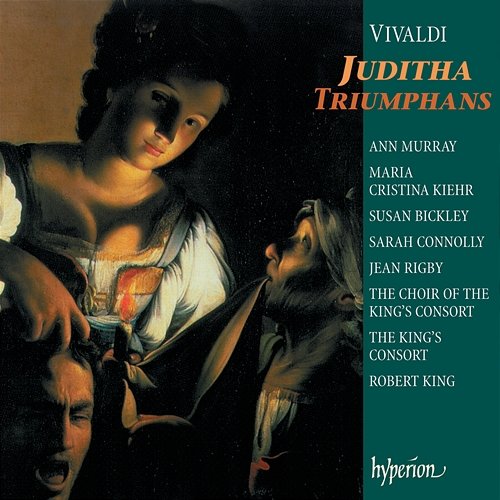 Vivaldi: Sacred Music, Vol. 4: Juditha Triumphans Choir of The King's Consort, The King's Consort, Robert King