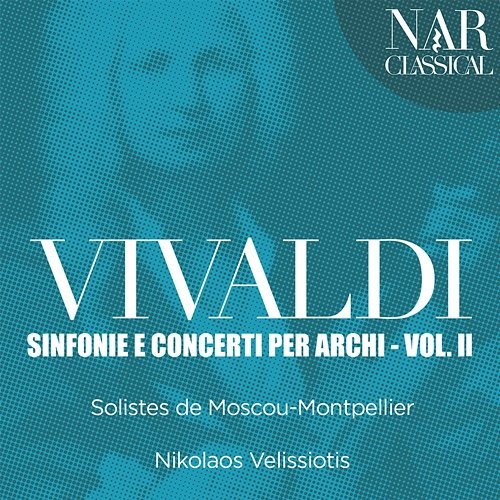 Vivaldi: Sinfonie e Concerti Per Archi, Vol. 2 Nikolaos Velissiotis, Solistes de Moscou-Montpellier