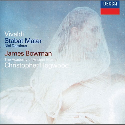 Vivaldi: Stabat Mater; Concerto in G minor; Nisi Dominus James Bowman, Academy of Ancient Music, Christopher Hogwood
