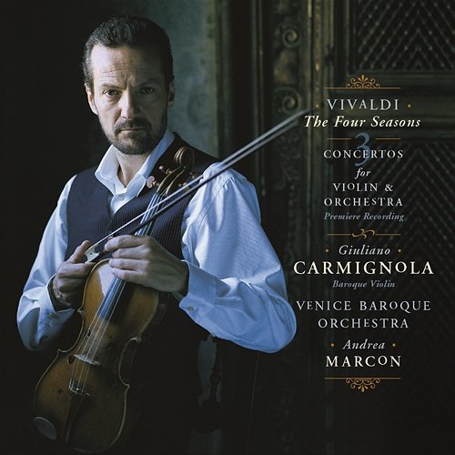 Vivaldi: The Four Seasons and Three Concertos for Violin and Orchestra Giuliano Carmignola