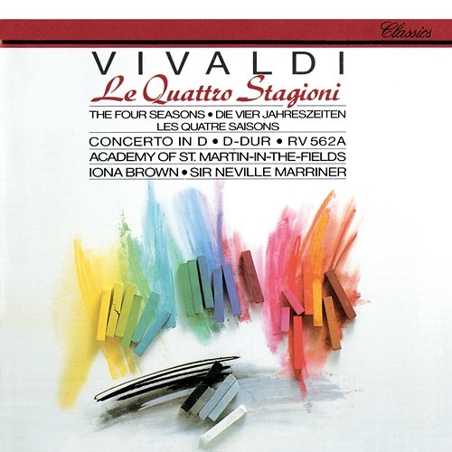 Vivaldi: The Four Seasons; Concerto Grosso in D Major Iona Brown, Academy of St Martin in the Fields, Sir Neville Marriner
