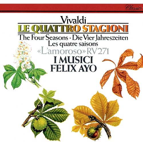 Vivaldi: The Four Seasons; L'amoroso Felix Ayo, I Musici