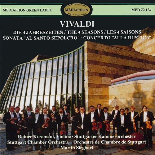 Vivaldi: The Four Seasons, Sinfonia "Al Santo Sepolcro" & Concerto "Alla Rustica" Stuttgart Chamber Orchestra & Martin Sieghart & Rainer Kussmaul