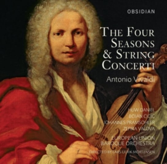Vivaldi: The Four Seasons & String Concerti European Union Baroque Orchestra, Mortensen Lars Ulrik, Daniel Huw, Cicic Bojan, Pramsohler Johannes, Valova Zefira
