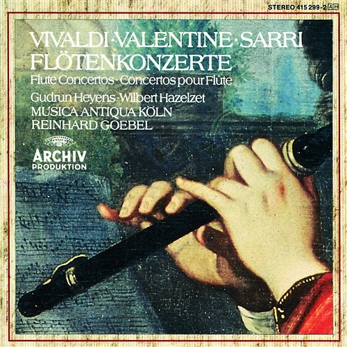 Vivaldi / Valentine / Sarri: Flute Concertos Musica Antiqua Köln, Reinhard Goebel