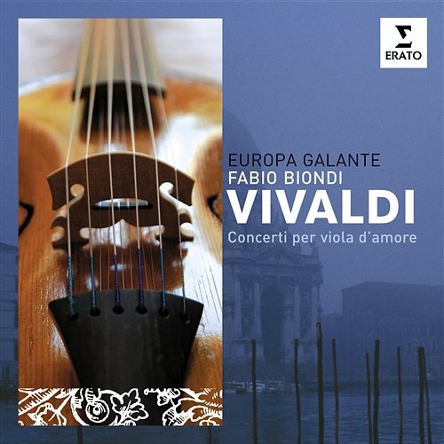 Vivaldi: Viola d'amore Concerto in D Minor, RV 394: I. Allegro Europa Galante & Fabio Biondi