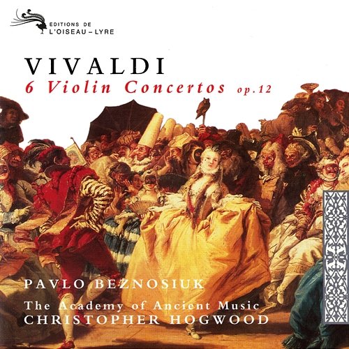 Vivaldi: Violin Concertos Nos. 1-6 Pavlo Beznosiuk, Academy of Ancient Music, Christopher Hogwood