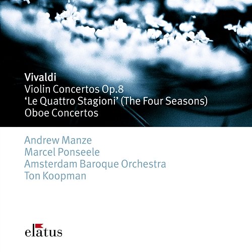 Vivaldi: Violin Concertos, Op. 8 "Le quattro stagioni" & Oboe Concertos Ton Koopman feat. Andrew Manze, Marcel Ponseele