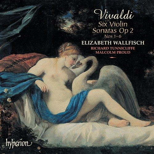 Vivaldi: Violin Sonatas, Op. 2 Nos. 1-6 Elizabeth Wallfisch, Richard Tunnicliffe, Malcolm Proud